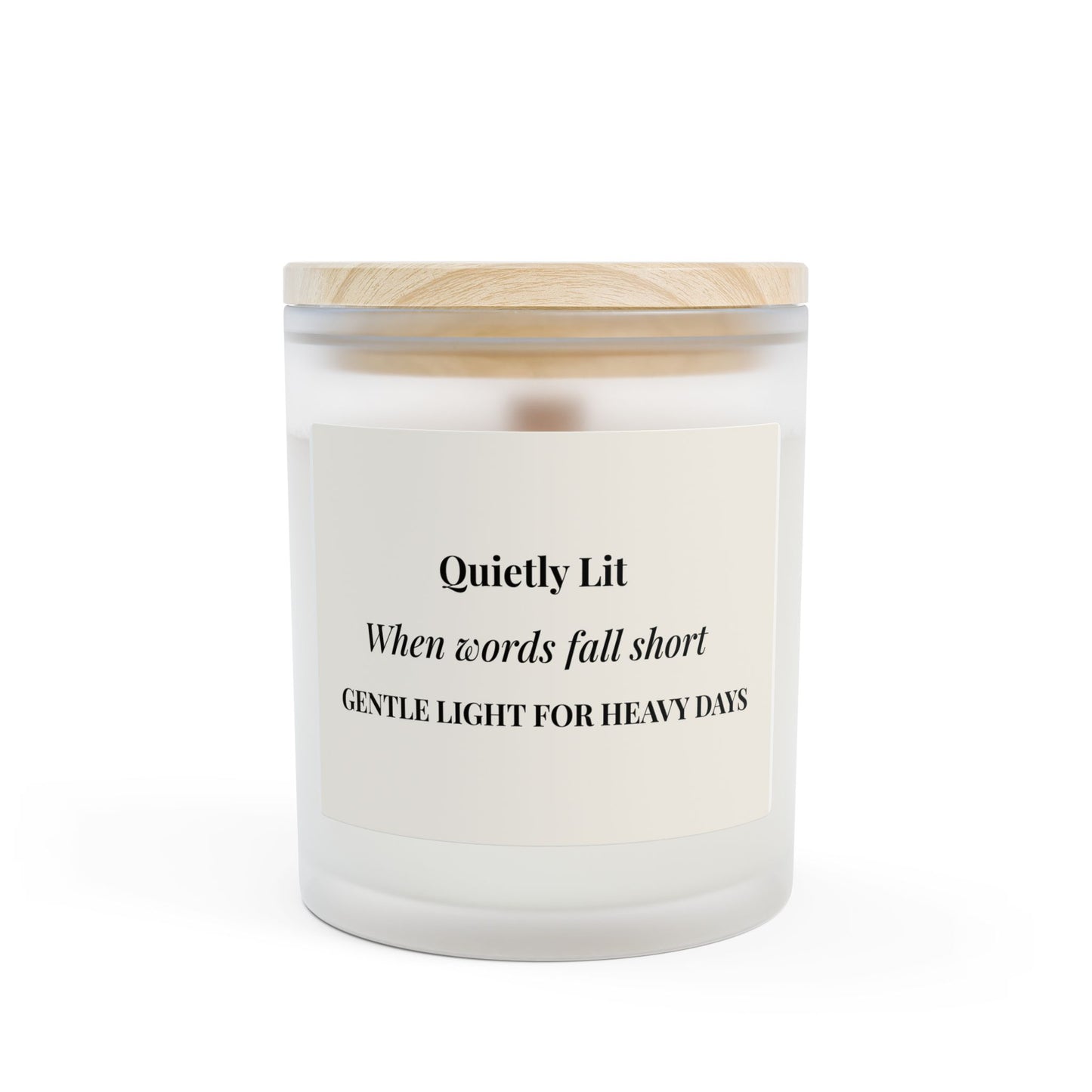 Quietly Lit Soy Candle — "When Words Fall Short" Frosted Glass 11oz