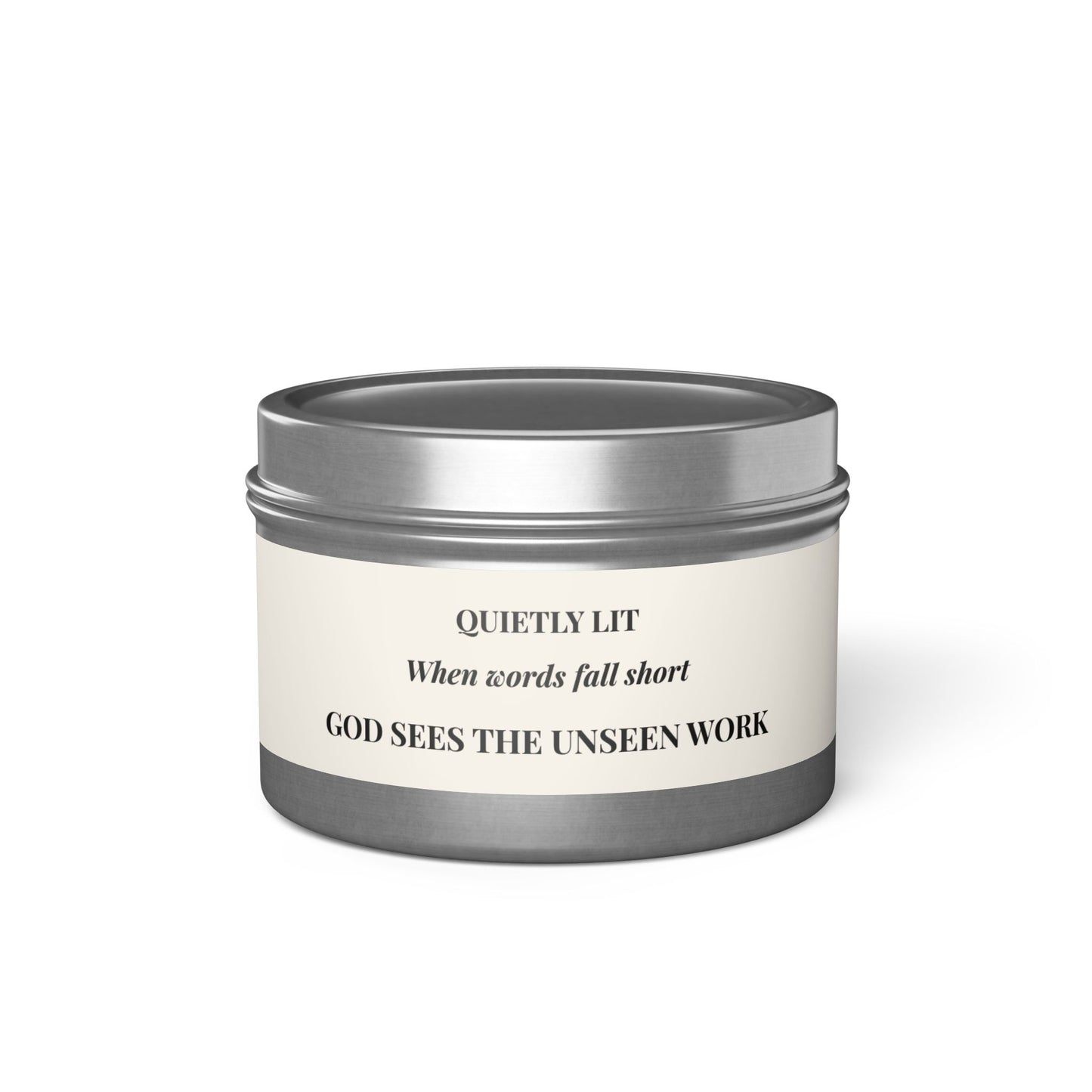 Quietly Lit Tin Candle — "When Words Fail Short, God Sees the Unseen Work" — Encouraging Prayer Gift