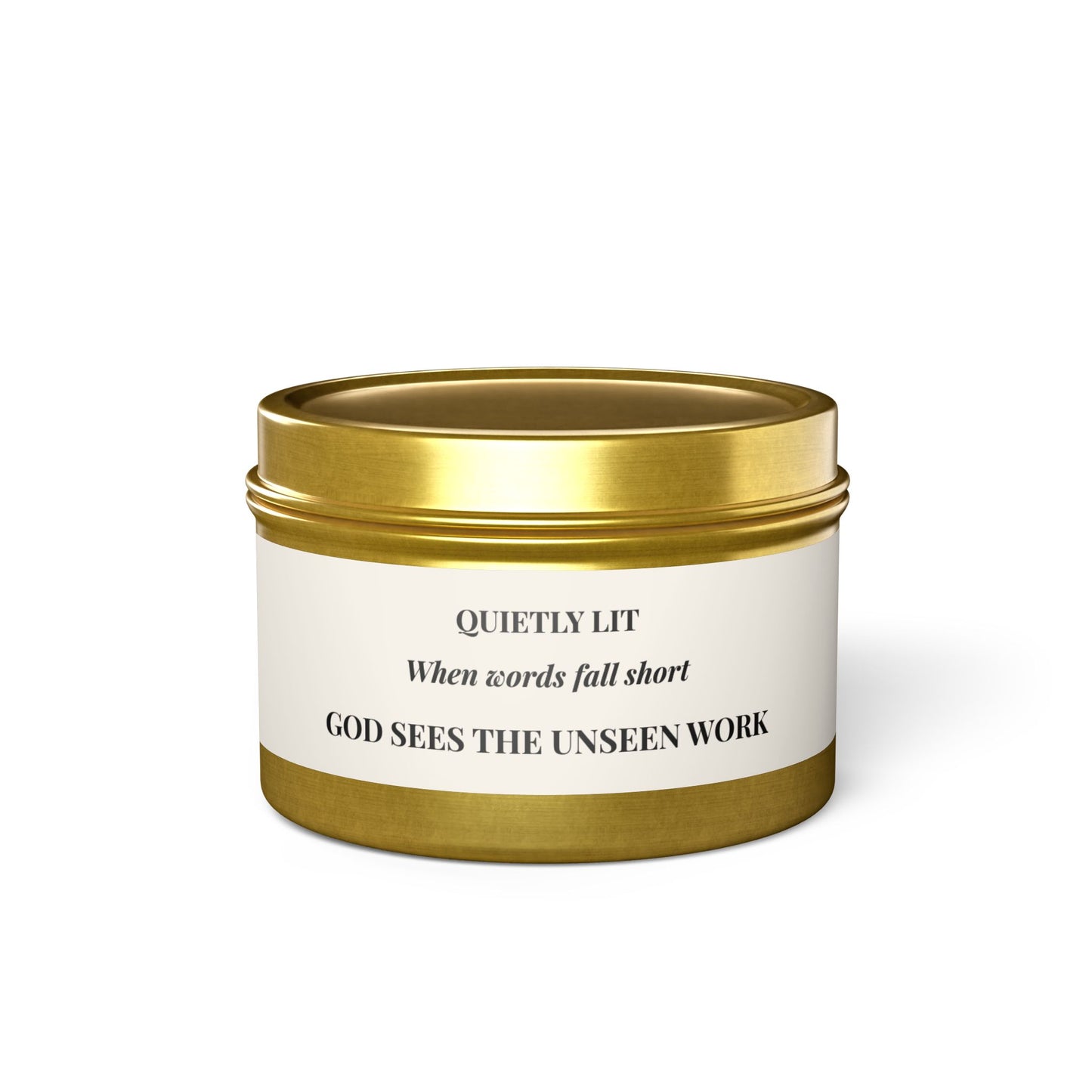 Quietly Lit Tin Candle — "When Words Fail Short, God Sees the Unseen Work" — Encouraging Prayer Gift